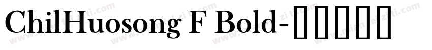 ChilHuosong F Bold字体转换